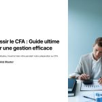 1 Reussir le CFA Guide ultime pour une gestion efficace